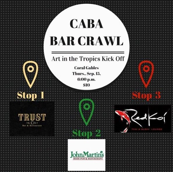 Join CABA on September 15th for their Gables Bar Crawl to kick off Art in the Tropics!
