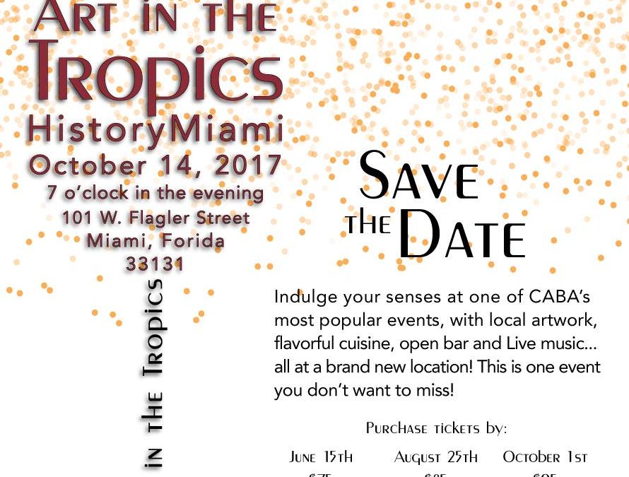 EARLY BIRD TICKETS NOW ON SALE FOR CABA PRO BONO’S ART IN THE TROPICS